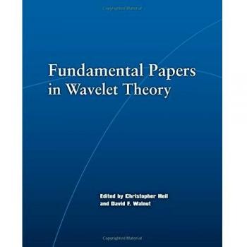 Fundamental Papers in Wavelet Theory by David F. Walnut