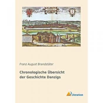 Chronologische Übersicht der Geschichte Danzigs