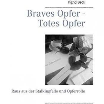 Ingrid Beck Braves Opfer