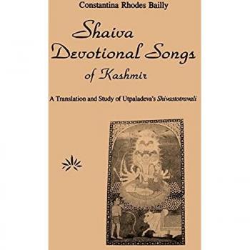 Rhodes, Constantina: Shaiva Devotional Songs of Kashmir