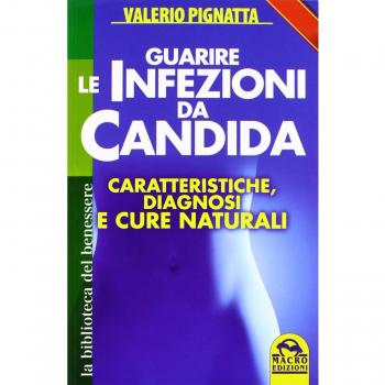 Guarire le infezioni da Candida