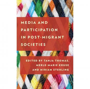 Media and Participation in Post-Migrant Societies