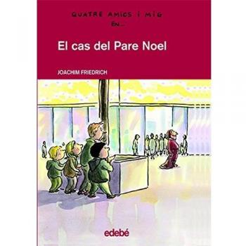 Quatre amics i mig en... El cas del Pare Noel