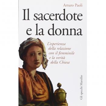 Il sacerdote e la donna. L'esperienza della relazione con il femminile e la verità della Chiesa