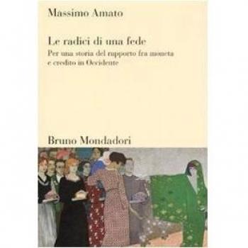 Le radici di una fede. Per una storia del rapporto fra moneta e credito in Occidente