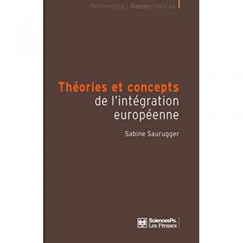 Sabine Saurugger Théories Et Concepts De L'Intégration Européenne