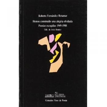 Hemos construído una alegría olvidada