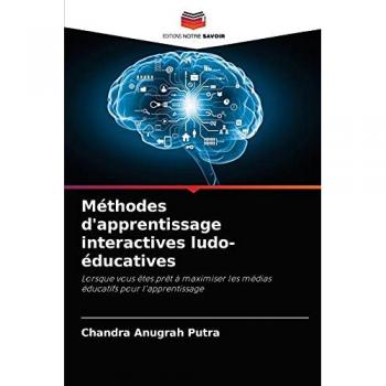 Méthodes d'apprentissage interactives ludo-éducatives: Lorsque vous êtes prêt à maximiser les médias éducatifs pour l'apprentissage