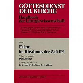 Gottesdienst der Kirche 06/1. Feiern im Rhythmus der Zeit 2/1