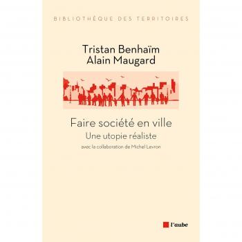 Faire société en ville, une utopie réaliste