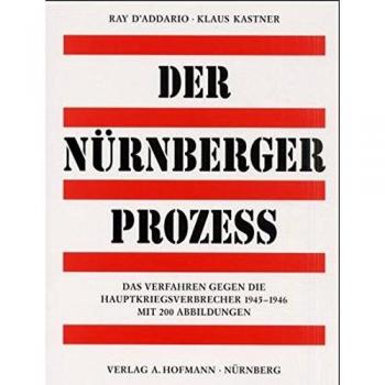 Der Nürnberger Prozeß: Das Verfahren gegen die Hauptkriegsverbrecher 1945-1946