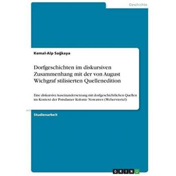 Dorfgeschichten im Zusammenhang mit der Quellenedition von August Wichgraf