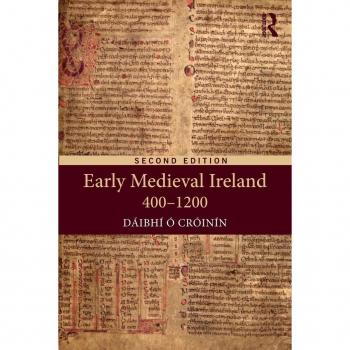 Longman, Inc. Early Medieval Ireland, 400-1200