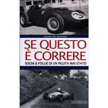 Se questo è correre. Sogni e follie di un pilota mai stato