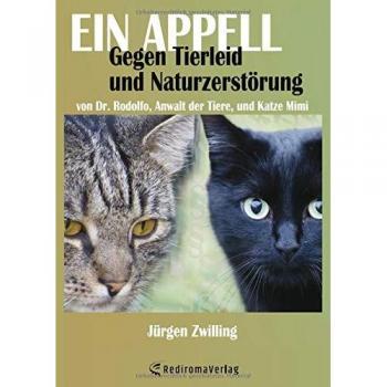 Anwalt der Tiere und Katze Mimi: Appell gegen Tierleid und Naturzerstörung