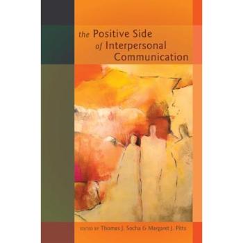 The Positive Side of Interpersonal Communication