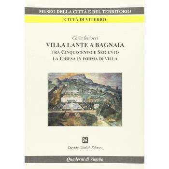 Villa Lante a Bagnaia tra Cinquecento e Seicento, la Chiesa in forma di villa