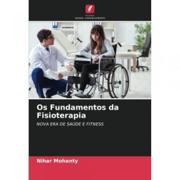 Os Fundamentos da Fisioterapia: NOVA ERA DE SAÚDE E FITNESS