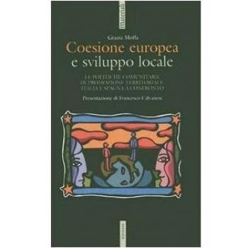 Coesione europea e sviluppo locale. Le politiche comunitarie di promozione territoriale: Italia e Spagna a confronto