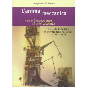 L'anima meccanica. Le visite in fabbrica in «Civiltà delle macchine»
