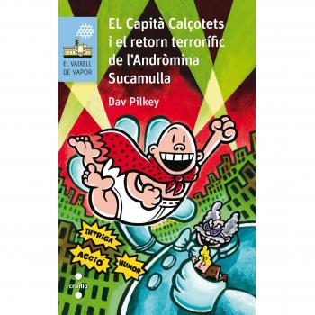 El Capità Calçotets I El Retorn Terrorífic De L'Andròmina Su [Livre en VO]