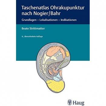 Taschenatlas Ohrakupunktur nach Nogier/Bahr