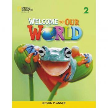 Welcome our world 2 lesson planner 2e.