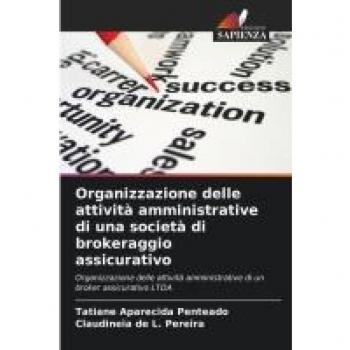 Organizzazione delle attivita amministrative di una societa di brokeraggio assicurativo