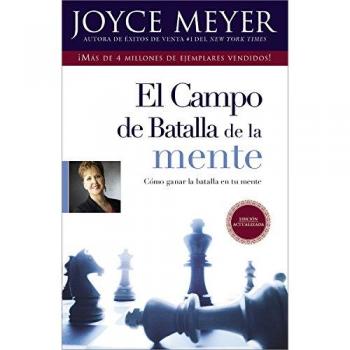 El Campo de Batalla de la Mente: Ganar la Batalla en su Mente