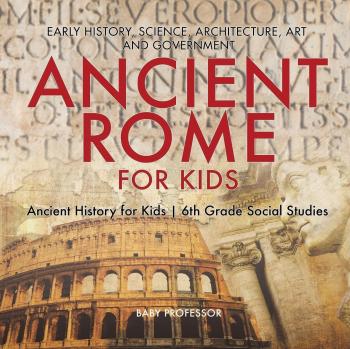 Baby: Ancient Rome for Kids