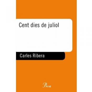 CENT DIES DE JULIOL.UN TESTIMONI DE LA REVOLUCIO LLIBERTARIA