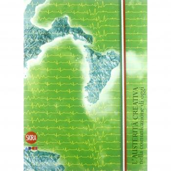 L'austerita creativa della comunicazione. Ediz. italiana e inglese