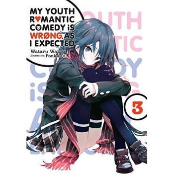 My Youth Romantic Comedy Is Wrong, As I Expected, Vol. 3 (light novel)
