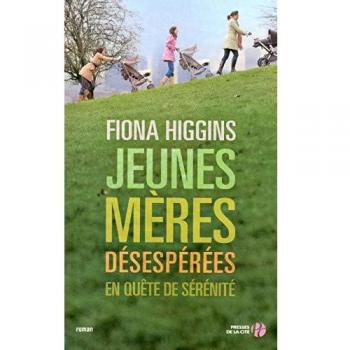 Jeunes mères désespérées en quête de sérénité
