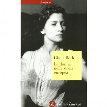 Le donne nella storia europea. Dal Medioevo ai nostri giorni