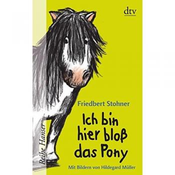 Ich bin hier bloss das Pony, Libro per bambini di Friedbert Stohner
