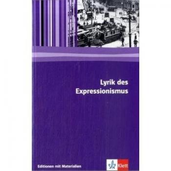 Lyrik des Expressionismus: Textausgabe mit Materialien Klasse 11-13