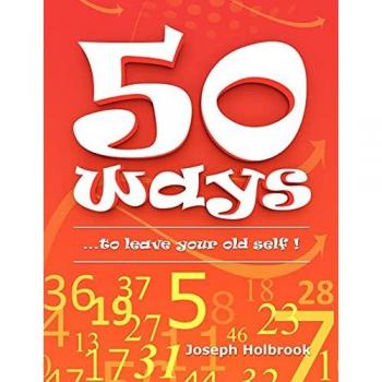 50 Ways: ...to leave your old self !