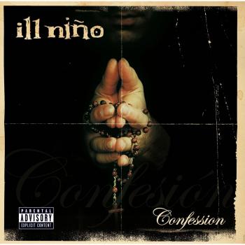 Ill Nino Confession