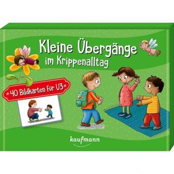 Kleine Übergänge im Krippenalltag: 40 Bildkarten für U3 (40 Bildkarten für Kindergarten, Kita etc.: Praxis