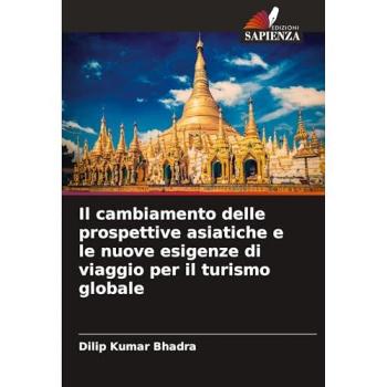 Bhadra, Dilip Kumar: Il cambiamento delle prospettive asiatiche e le nuove esigenze di viaggio per il turismo globale