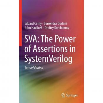 Cerny, Eduard: SVA: The Power of Assertions in SystemVerilog