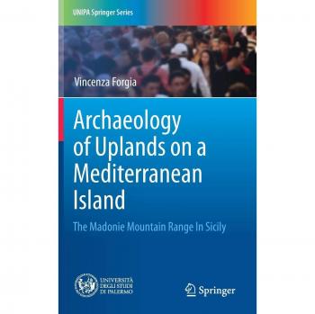 Archaeology of Uplands on a Mediterranean Island: The Madonie Mountain Range In Sicily