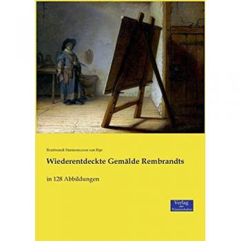 Wiederentdeckte Gemälde Rembrandts