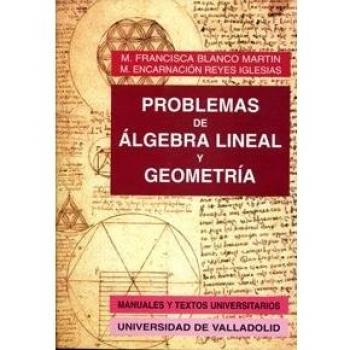 Problemas De Algebra Lineal Y Geometria