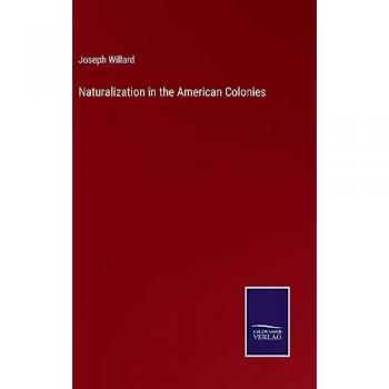 Naturalization in the American Colonies