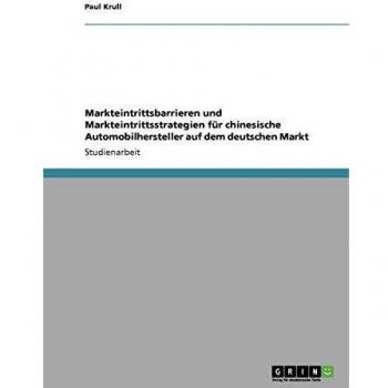 Markteintrittsbarrieren und Markteintrittsstrategien für chinesische Automobilhersteller auf dem deutschen Markt