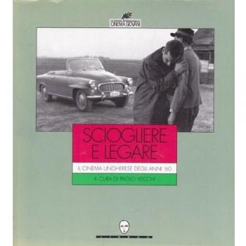 Sciogliere e legare. Il cinema ungherese degli anni '60