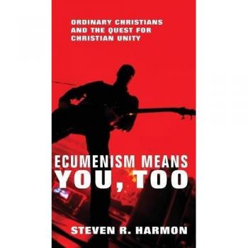 Ecumenism Means You, Too