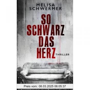 Melisa Schwermer So Schwarz Das Herz: Thriller (Fabian Prior, Band 10)
